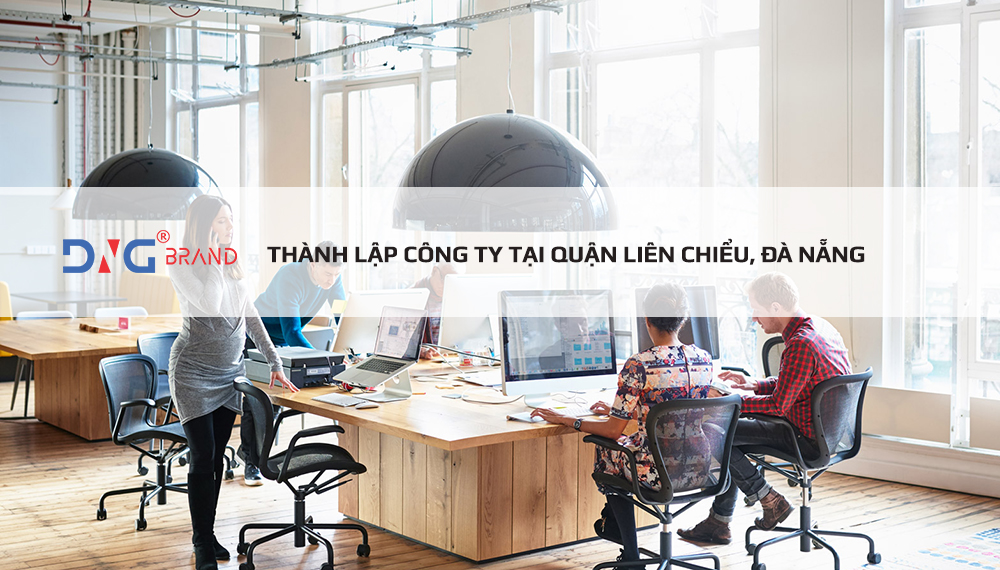 THÀNH LẬP CÔNG TY TẠI QUẬN LIÊN CHIỂU, ĐÀ NẴNG THÀNH LẬP CÔNG TY TẠI QUẬN LIÊN CHIỂU, ĐÀ NẴNG